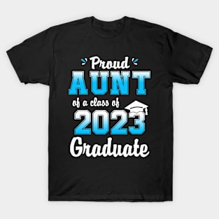 Proud Aunt Of A Class Of 2023 Graduate Funny Senior 23 T-Shirt